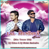  LAL MUNDIYA TENTA (EDM TRANCE MIX)DJ CHINU nd DJ GIRISH EXCLUSIVE(OdishaRemix.Com)