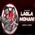 Lagla Mohani (Xv Style Vibe Mix) Dj Santosh Patel Nd Dj Lokesh Remix