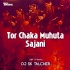 Tor Chaka Muhuta Sajani (Sambalpuri UT Remix) DJ Sk Talcher 2k23