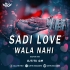 SADI LOVE WALA NAHI (NAGPURI MIX) DJTITU GM.mp3