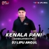 KENALA PANI (SBP UT MIX) DJ LIPU ANGUL