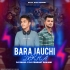 BARA JAUCHI DEKHA (ODIA BARAT MIX) DJ PRABHAT GANJAM X DJ RAHUL