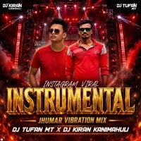 Instagram Viral Instrumental (Jhumar Vibration Mix) Dj Tufan X Dj Kiran Kanimahuli
