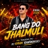 Bang Do Jhalmuli (Mbj Traditional Mix) Dj Kiran Kanimahuli