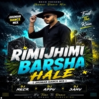 Rimijhimi Barsha Hale(Jhumar Dance Mix) Dj Nk Cr X Dj Sanu X Dj Appu Dhatika