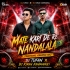 Mate Kari De Re Nandalala (Traditional Vibration Mix) Dj Tufan X Dj Kiran Kanimahuli