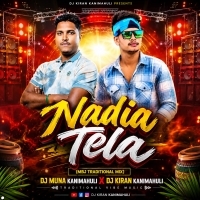 Nadia Tela (Mbj Traditional Mix) Dj Kiran Kanimahuli X Dj Muna Kanimahuli