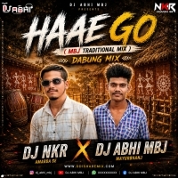 Hae Go (Mbj Traditional Mix) Dj Abhi Mbj X Dj Nkr Amarda Se
