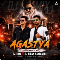 Agastya (Tapori Trrot Mix) Dj Tuna X Dj Kiran Kanimahuli