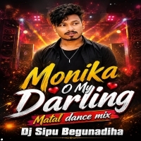 Monika O My Darling (Matal Dance Mix) Dj Sipu