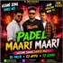 Padel Maari Maari(Asami Song Dance Mix) Dj Nkcr Dj Appu Dj Sanu