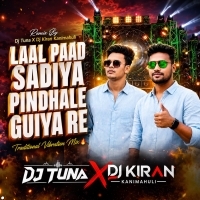 Laal Paad Sadiya Pindhale Guiya Re (Traditional Vibration Mix) Dj Tuna X Dj Kiran Kanimahuli