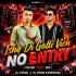 Ishq Di Galli Vich No Entry (Tapori Trrot Mix) Dj Vishal Tundu X Dj Kiran Kanimahuli