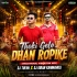 Thoki Gelo Dhan Ropike (Traditional Vibration Mix) Dj Tufan X Dj Kiran Kanimahuli