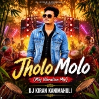 Jholo Molo (Mbj Vibration Mix) Dj Kiran Kanimahuli