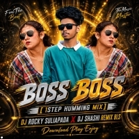 Boss Boss (1step Humming Dance Mix) Dj Rocky Suliapada X Dj Shashi Remix Bls Se