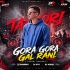 GORA GORA GAL RANI (TAPORI REMIXES) DJ BHABESH X DJ STK X DJ KIRAN
