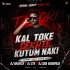KAL TOKE DEKHTE KUTUM NAKI(TAPORI VIBRET DANCE MIX)DJ BHABESH X DJ STK X DJ SIBA NAGRIPADA