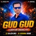 Gud Gud (Vibration Dabung Mix) Dj Rajen Bro X Dj Krishna Remix