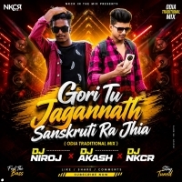 Gori Tu Jagannath Sanskruti Ra Jhia (Odia Traditinal Mix)dj Niroj Dj Akash Dj Nkcr
