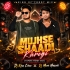 Mujhse Shaadi Karogi (Tapori Trrot Mix) Dj King Cobra X Dj Muna Marudhi