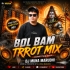 Bam Bhole Vandari (Tapori Trrot Mix) Dj Muna Marudhi