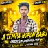 A Tempa Hopon Babu(Vibration Dabung Mix)dj Rajen Bro X Dj Krishna Remix