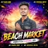Beach Market (Vibration Dabung Mix) Dj Rajen Bro X Dj Krishna Remix