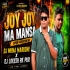 Joy Joy Maa Manasa (Tapori Vibration Mix) Dj Lokesh Rk Pur X Dj Muna Marudhi