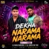 Dekha Narama Narama (Tapori Vibration Mix) Dj Muna Marudhi X Dj Lokesh Rkpur