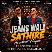 Jeans Wali Sathire Accident Heigala (Tapori Trrot Mix) Dj Runa Vai X Dj Kiran Kanimahuli