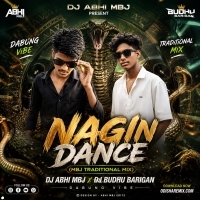 Nagin Dance (Mbj Traditional Mix) Dj Abhi Mbj X Dj Budhu Barigan