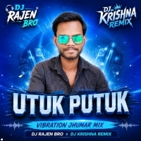 Utuk Putuk(Vibration Jhumar Mix) Dj Rajen Bro X Dj Krishna Remix