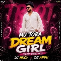 Mu Tora Dream Girl (Trrot Dance Mix) Dj Nkcr Dj Appu