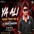 Ya Ali (Tapori Trrrot Mix) Dj Muna Marudhi