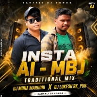 Insta Ai (Santali Traditional Mix) Dj Muna Marudhi X Dj Lokesh Rk Pur