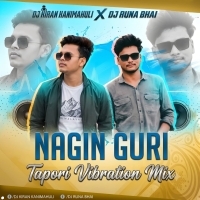 Nagin Guri (Tapori Vibration Mix) Dj Kiran Kanimahuli X Dj Runa Bhai
