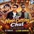 Tor Hippi Cutting Chul (Mbj Jhumar Vibration Mix) Dj Tufan Mt X Dj Kiran Kanimahuli