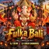 Fulka Bali (Mbj Vibration Mix) Dj Tufan X Dj Kiran Kanimahuli
