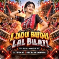 Ludu Budu Lal Bilati (Mbj Jhumar Vibration Mix) Dj Tufan Mt X Dj Kiran Kanimahuli