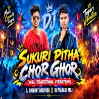 Sukuri Pitha Chor Chor( Mbj Traditional Vibration )dj Sushant Baripada X Dj Prakash Mbj