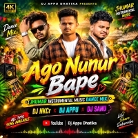 Ago Nunur Bape (Jhumar Instrumental Music Dance Mix) Dj Nkcr Dj Appu Dj Sanu