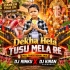 Dekha Hela Tusu Mela Re (Mbj Traditional Mix) Dj Rinku X Dj Kiran Kanimahuli