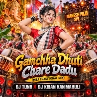 Gamchha Dhuti Chare Dadu (Mbj Traditional Mix) Dj Tuna X Dj Kiran Kanimahuli