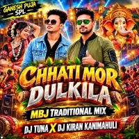 Chhati Mor Dulkila Mbj Traditional Mix Dj Tuna X Dj Kiran Kanimahuli