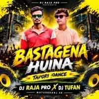 BASTAGENA HUINA ( TAPORI DANCE ) DJ RAJA PRO X DJ TUFAN MAYURBHANJ SE