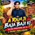 A Raja Ji Baja Baji Ki (Mbj Traditional Mix) Dj Rajesh Chaladhuni