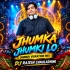 Jhumka Jhumki Lo (Tapori Vibration Mix) Dj Rajesh Chaladhuni