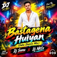 Bastagena  Huiyan( Odiatraditional Dance Mix) Dj Sanu Dj Nkcr