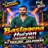 BASTAGENA HUIYAN(TAPORI MIX)  DJ SANJAY JALESWAR